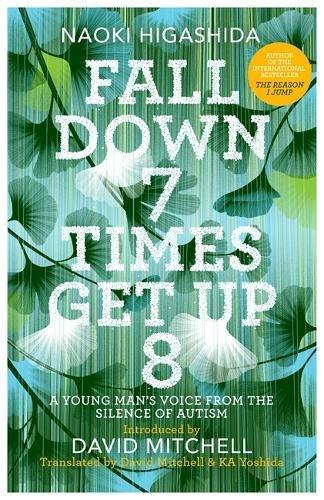 Fall Down Seven Times, Get Up Eight: A young man’s voice from the silence of autism