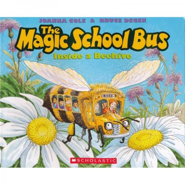The Magic School Bus: Inside a Beehive  神奇校车系列：奇妙的蜂巢 英文原版