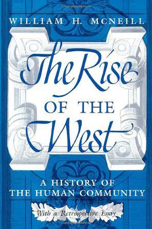 The Rise of the West：A History of the Human Community; with a Retrospective Essay