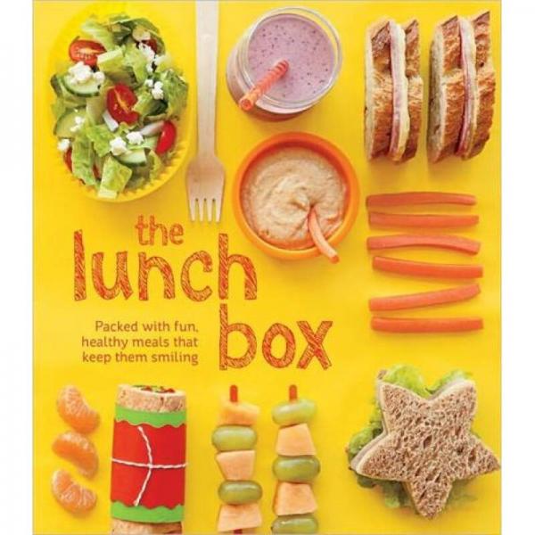 The Lunch Box: Packed with Fun, Healthy Meals that Keep them Smiling