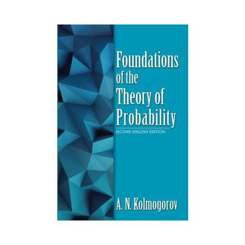 Foundations of the Theory of Probability: Second English Edition