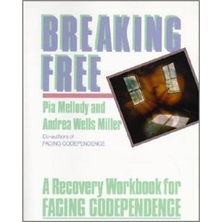 BreakingFree:ARecoveryWorkbookforFacingCodependence