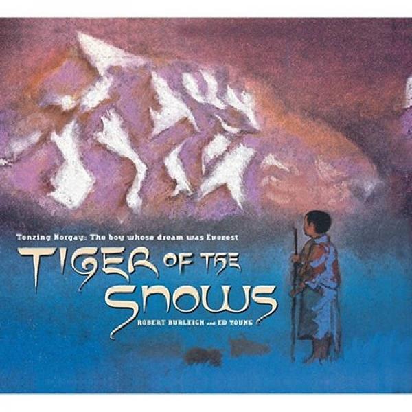 Tiger of the Snows: Tenzing Norgay: The Boy Whose Dream Was Everest