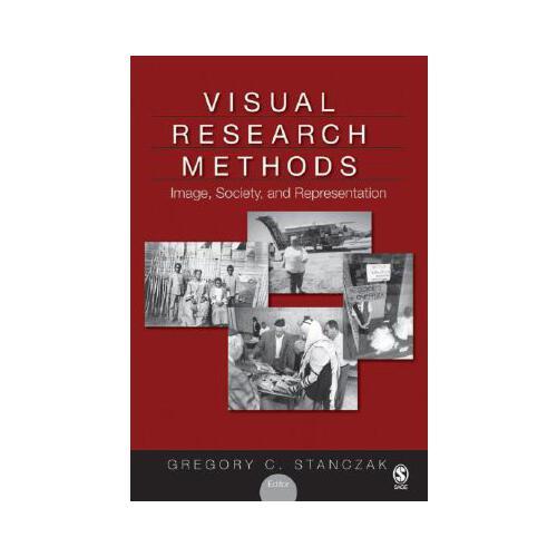 Visual Research Methods: Image, Society, and Representation
