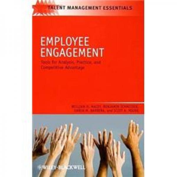 EMPLOYEE ENGAGEMENT - TOOLS FOR ANALYSIS PRACTICE AND COMPETITIVE ADVANTAGE