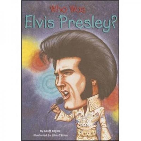 Who Was Elvis Presley?  貓王埃爾維斯?普雷斯利(人物傳奇系列)  