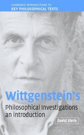Wittgenstein's Philosophical Investigations：An Introduction (Cambridge Introductions to Key Philosophical Texts)