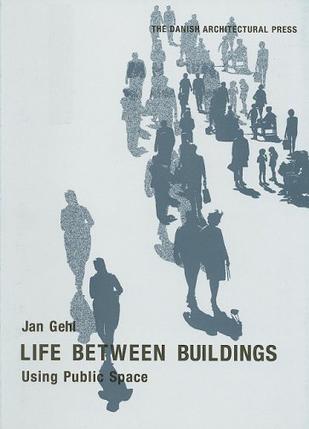 Life Between Buildings：Using Public Space