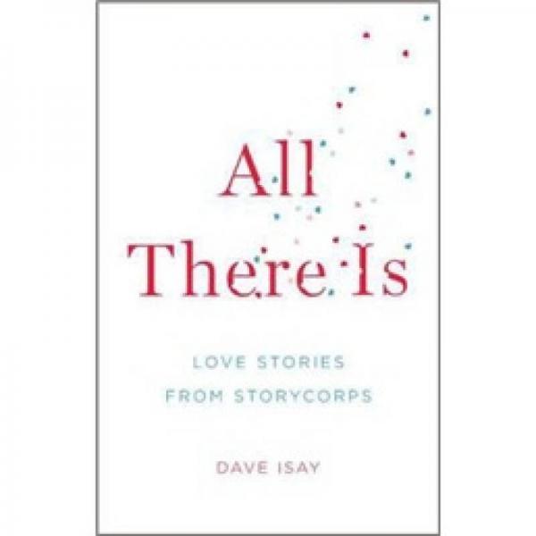 All There Is: Love Stories from StoryCorps