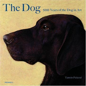 The Dog：5000 Years of the Dog in Art