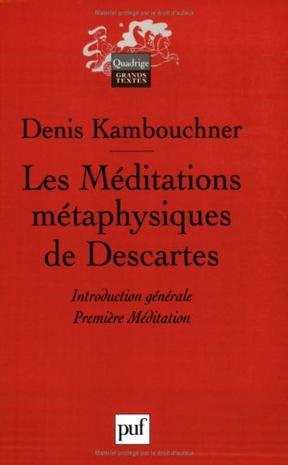 Les Méditations métaphysiques de Descartes：Introduction générale, première méditation
