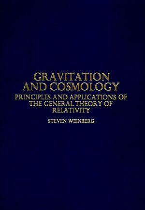 Gravitation and Cosmology：Principles and Applications of the General Theory of Relativity