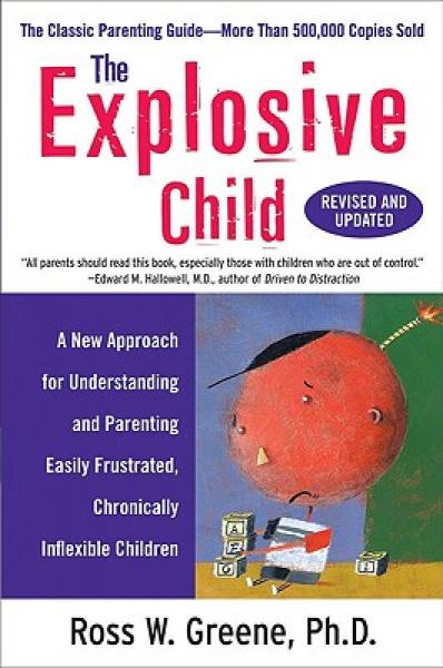 The Explosive Child (Revised Unabridged)