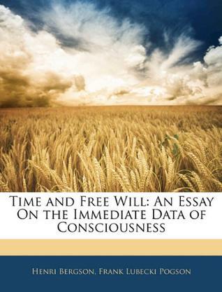 Time and Free Will：An Essay On the Immediate Data of Consciousness