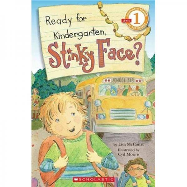 Scholastic Reader!Level 1: Ready For Kindergarten, Stinky Face?Scholastic Reader!級(jí)別一：準(zhǔn)備好上幼兒園了嗎，小臭臉？