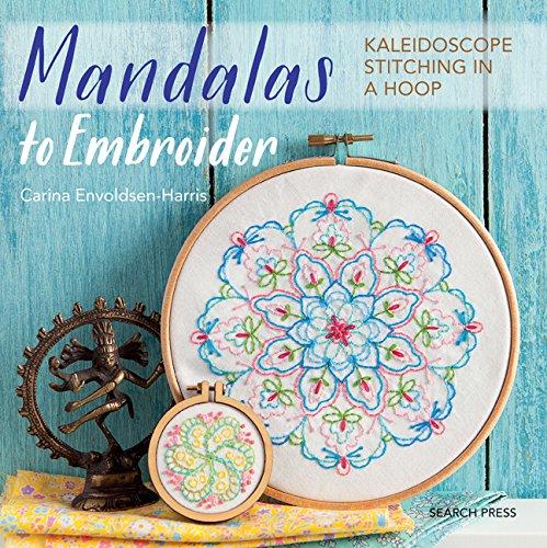 Mandalas to Embroider: Kaleidoscope Stitching in a Hoop
