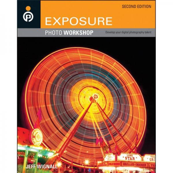 Exposure Photo Workshop[數(shù)碼攝影工坊:曝光]
