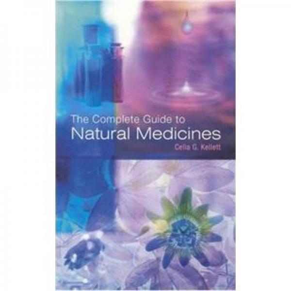 Complete Guide to Natural Medicines