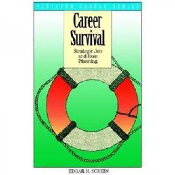 Career Survival: Strategic Job and Role Planning (Pfeiffer Career Series)