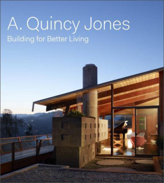 A. Quincy Jones: Building for Better Living