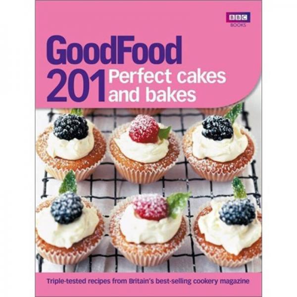 Good Food: 201 Perfect Cakes and Bakes