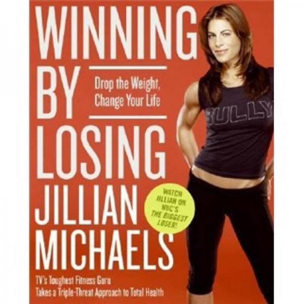 Winning by Losing: Drop the Weight Change Your Life