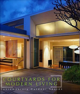 CourtyardsforModernLiving:ContemporaryOutdoorSpaces