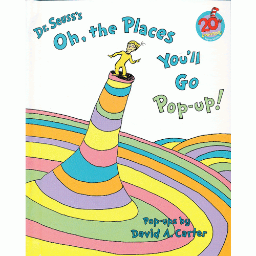 Oh, the Places You'll Go Pop-Up [Hardcover] by Dr. Seuss 苏斯博士：哦，你想去的地方！（精装立体书）二十周年纪念版 