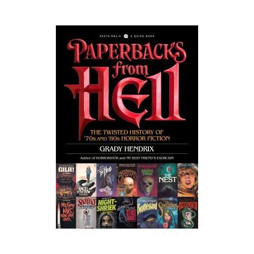 Paperbacks from Hell  The Twisted History of '70s and '80s Horror Fiction