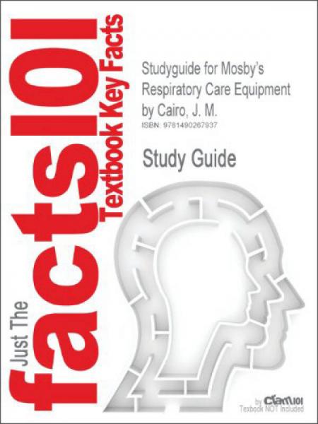 Studyguide For Mosby's Respiratory Care Equipment,9th Edition