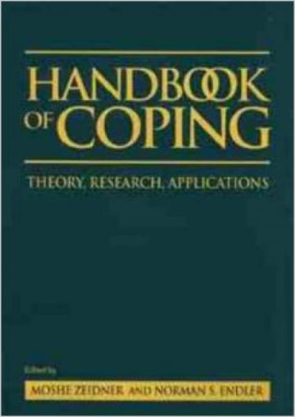 Handbook of Coping: Theory, Research, Applications