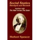 Social Statics: The Man Versus the State：Social Statics: The Man Versus the State