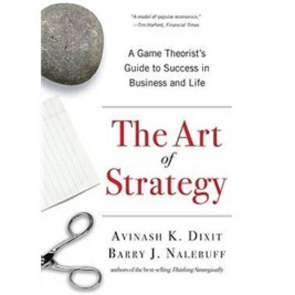 The Art of Strategy：A Game Theorist's Guide to Success in Business and Life