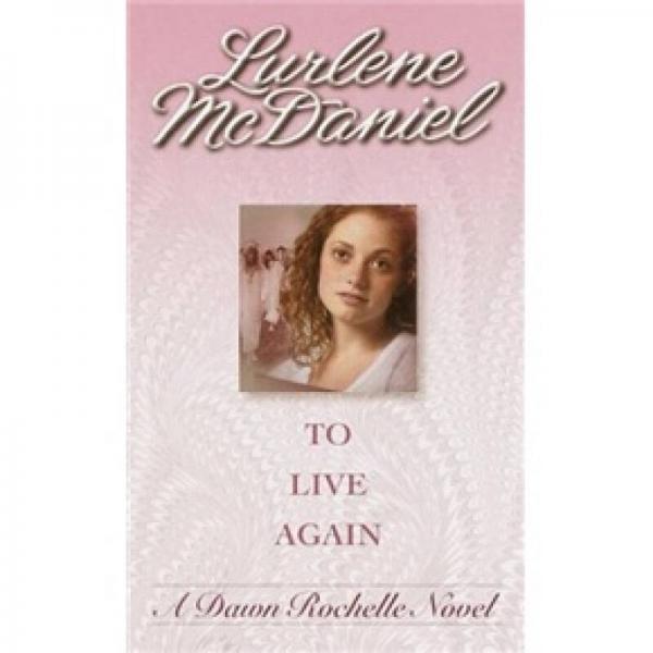 To Live Again: A Dawn Rochelle Novel