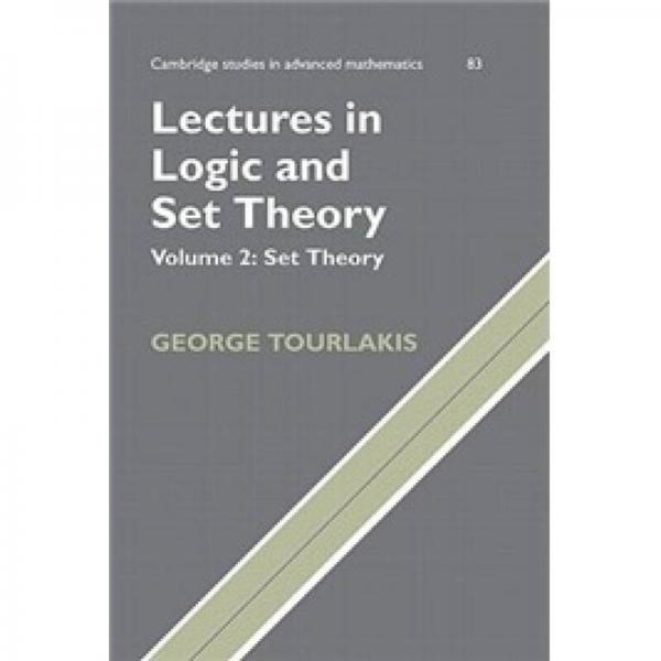 Lectures in Logic and Set Theory: Volume 2, Set Theory (Cambridge Studies in Advanced Mathematics)