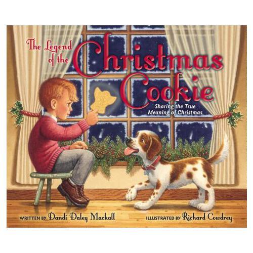The Legend of the Christmas Cookie: Sharing the True Meaning of Christmas