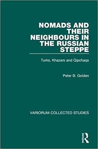 Nomads and Their Neighbours in the Russian Steppe：Turks, Khazars and Qipchaqs