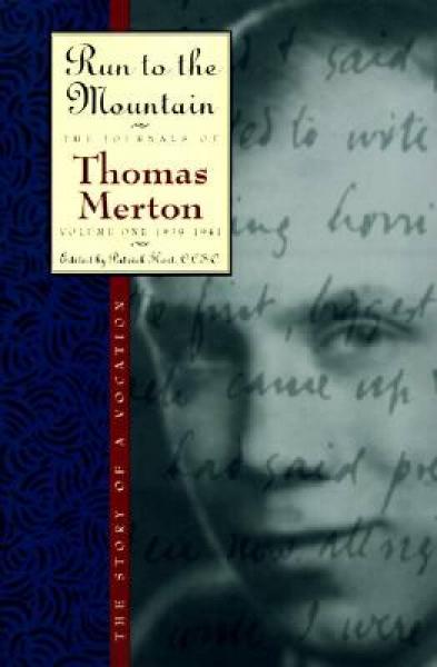 Run to the Mountain, 1939-1941 Vol. 1 The Journal of Thomas Merton