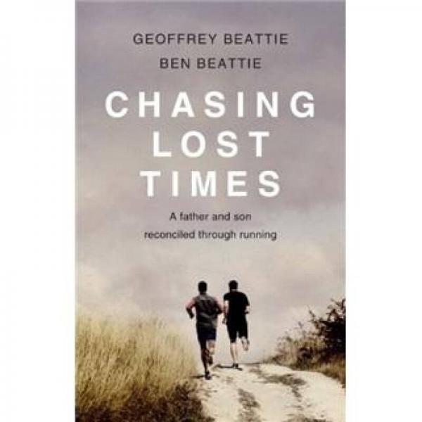 Chasing Lost Times: A Father and Son Reconciled Through Running
