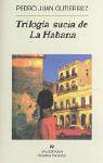 Trilogia sucia de La Habana (Narrativas Hispanicas) (Spanish Edition)
