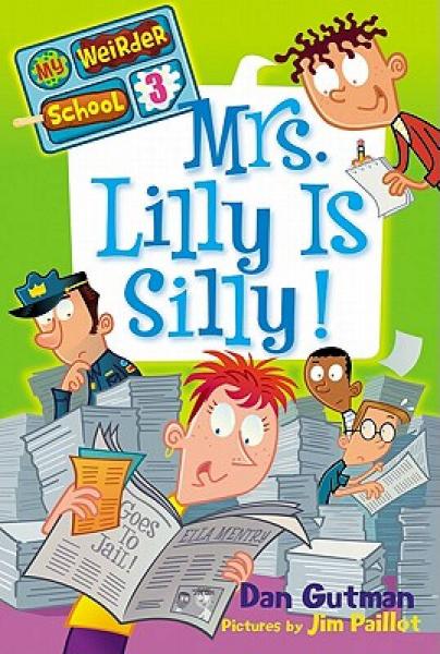 My Weirder School #3: Mrs. Lilly Is Silly!更奇怪的学校#3：莉莉夫人真愚蠢！