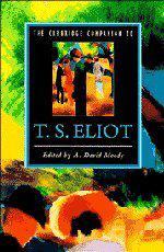 The Cambridge Companion to T S Eliot