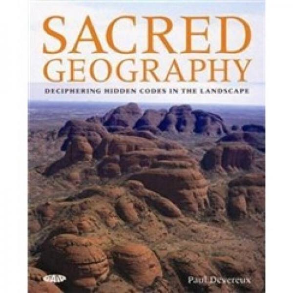 Sacred Geography: Deciphering Hidden Codes in the Landscape