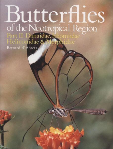 Butterflies of the Neotropical Region Part II：Morphidae, Heliconidae, Danadae