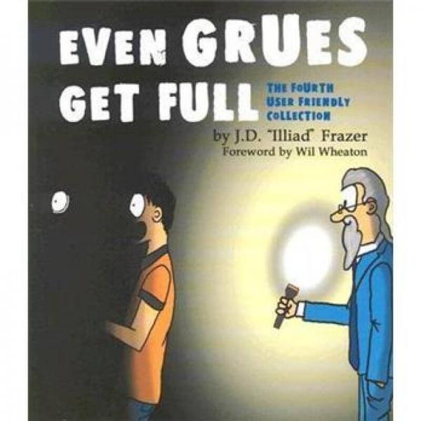 Even Grues Get Full: The Fourth User Friendly Collection