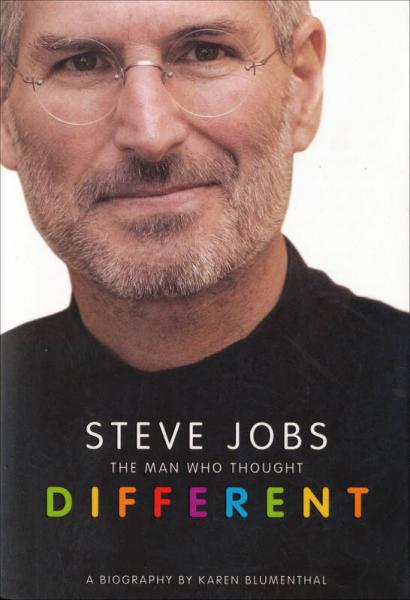 Steve Jobs: The Man Who Thought Different