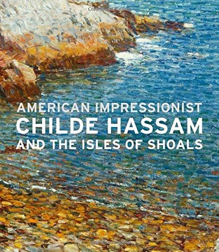 American Impressionist: Childe Hassam and the Isles of Shoals