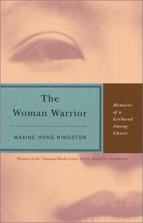 The Woman Warrior：Memoirs of a Girlhood Among Ghosts