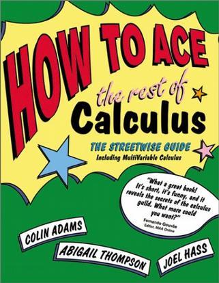 How to Ace the Rest of Calculus：How to Ace the Rest of Calculus
