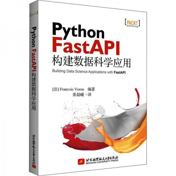 Python FastAPI构建数据科学应用Building Data Science Applications with FastAPI